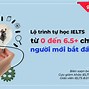 Lộ Trình Học Ielts Từ 0 Đến 6.5 Miễn Phí Online Miễn Phí